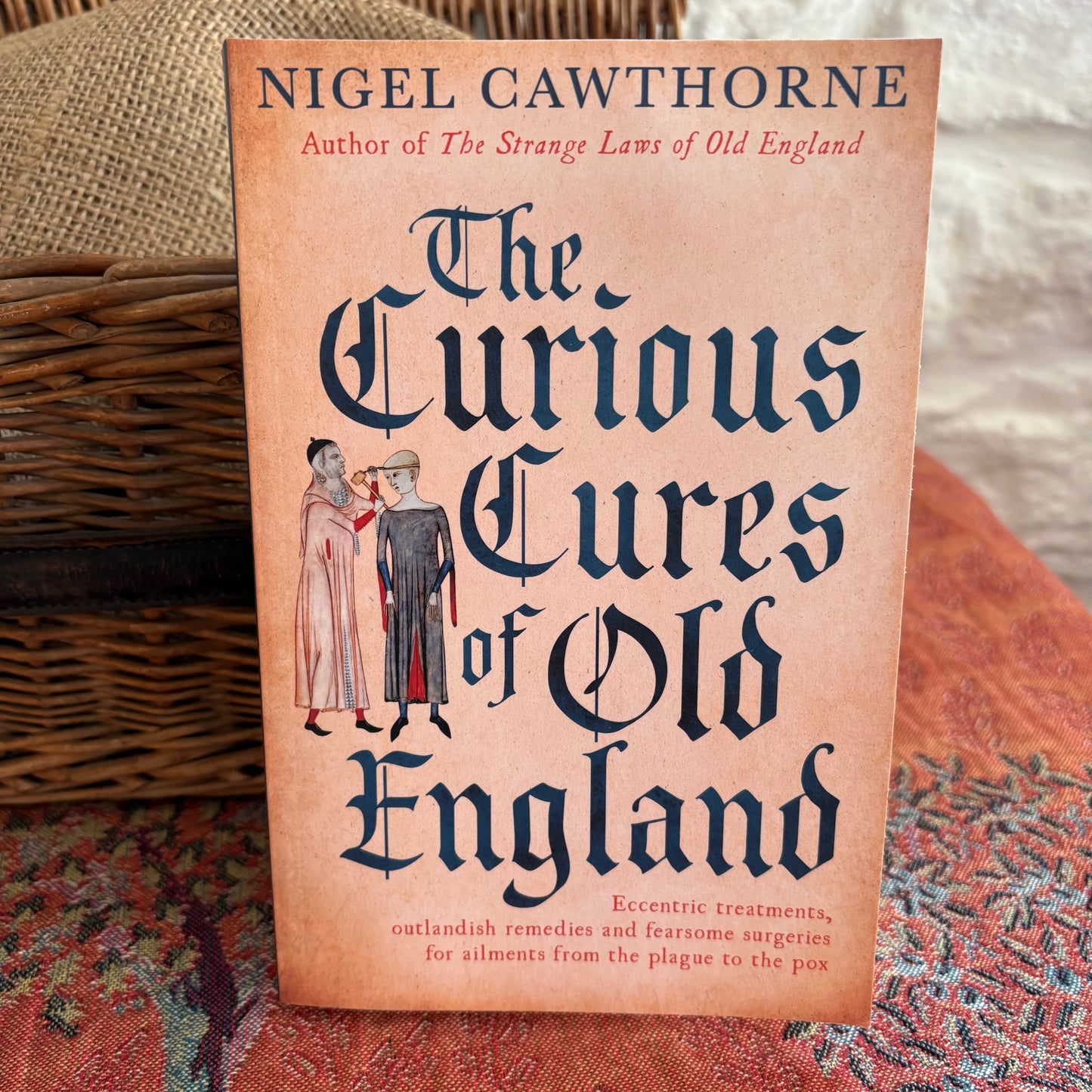 Curious Cures by Nigel Cawthorne