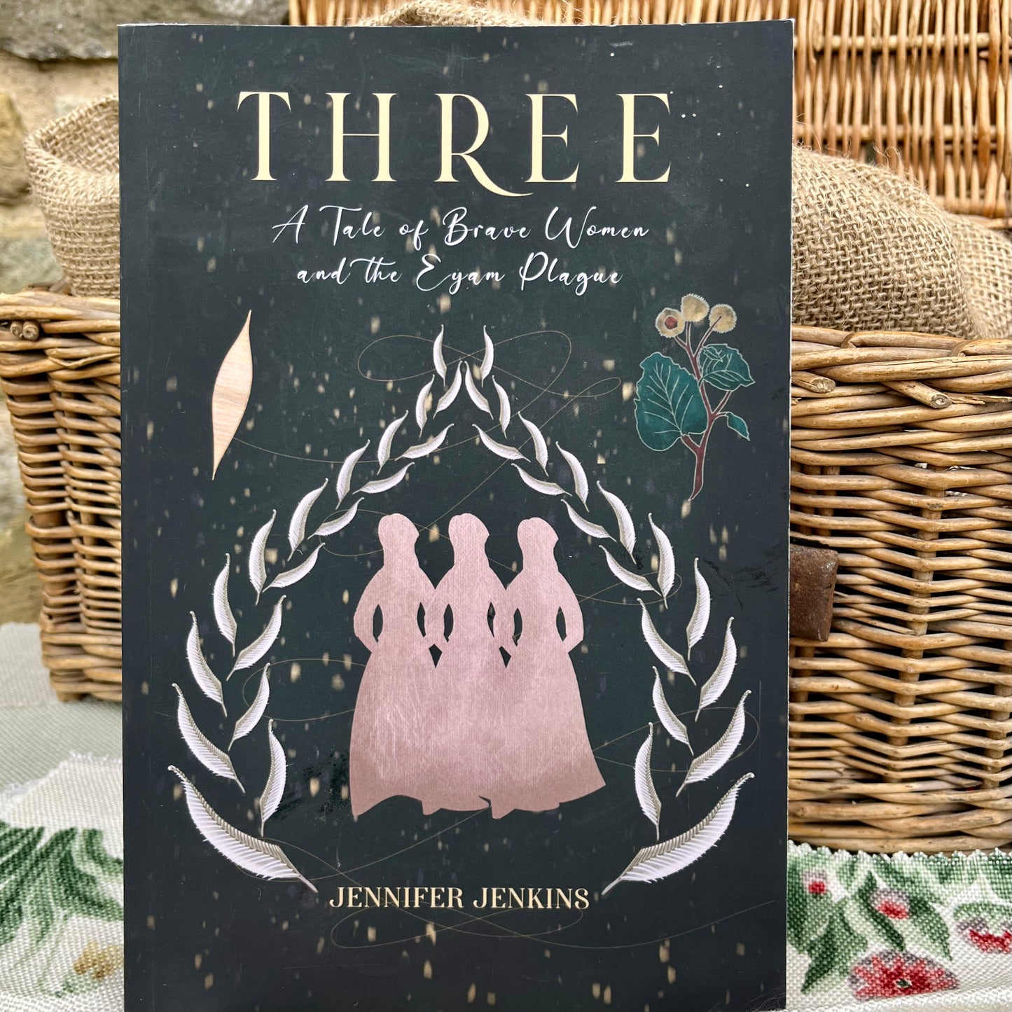 Three: A Tale of Brave Women and the Eyam Plague by Jennifer Jenkins